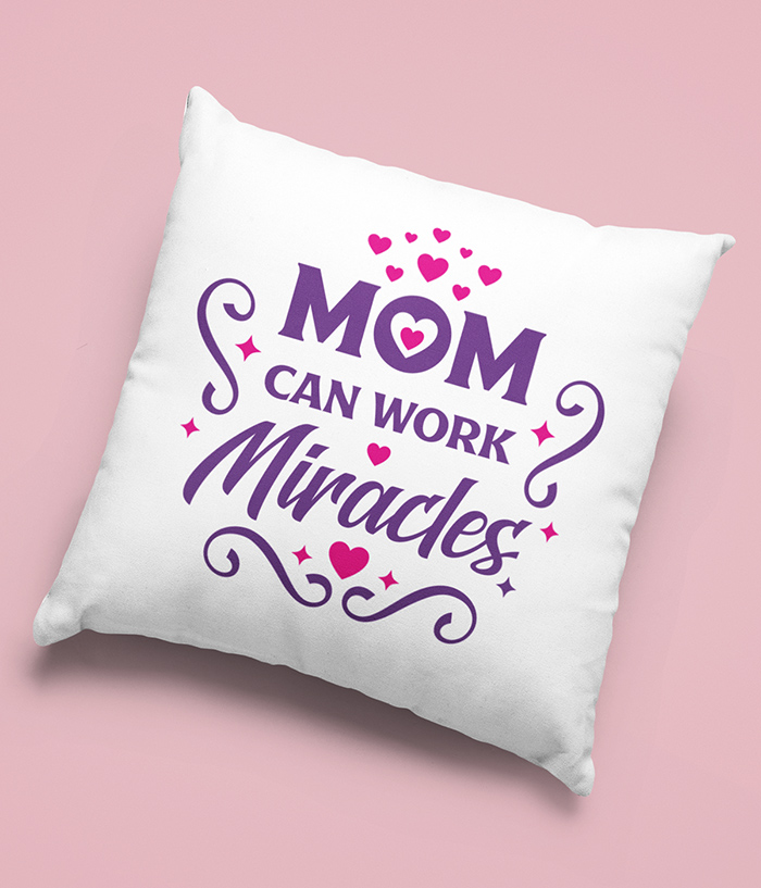 mom-can-work-miracles-pillow