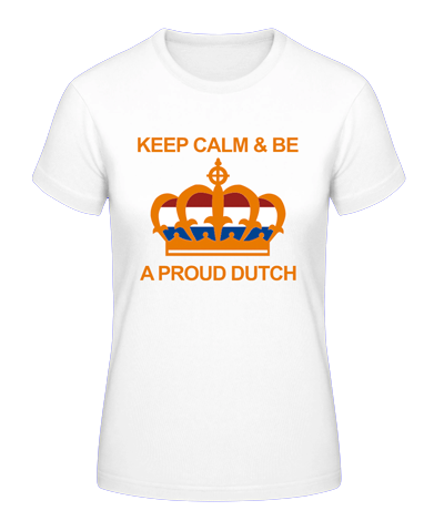 White shirt with the text: Keep calm and be a proud dutch